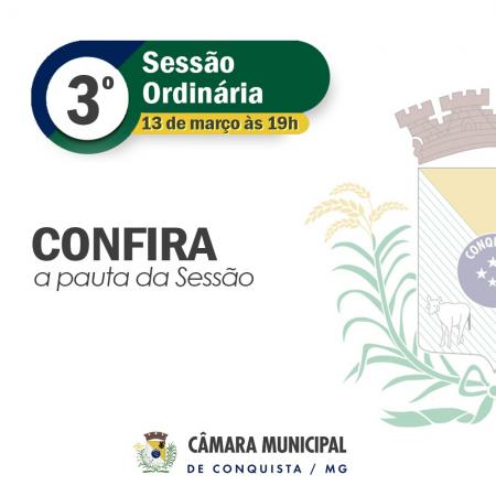 Acontece nesta segunda-feira, dia 13/03, no Plenário Dr. Ronaldo Vidal de Morais, a 3ª Sessão Ordinária da Câmara Municipal de Conquista, às 19h.  Com transmissão ao-vivo pelo Facebook e pela Rádio Dinâmica FM.   